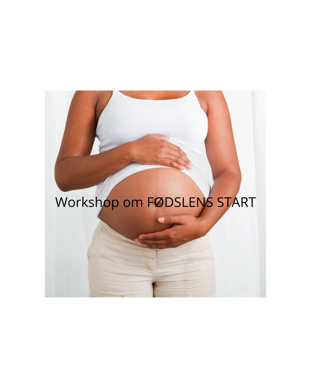 Workshop om fødslens start